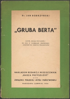 "Gruba Berta" : odpór "Naszej Przyszłości" na atak p. Stanisława Strońskiego i niektórych innych prasowców