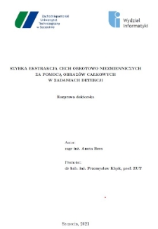 Szybka ekstrakcja cech obrotowo niezmienniczych za pomocą obrazów całkowych w zadaniach detekcji : rozprawa doktorska
