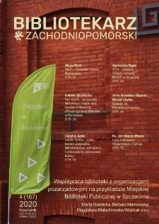 Bibliotekarz Zachodniopomorski : biuletyn poświęcony sprawom bibliotek i czytelnictwa Pomorza Zachodniego. R.61, 2020 nr 4 (167)