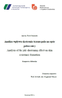 Analiza wpływu skr&oacute;cenia trzonu na op&oacute;r pobocznicy = Analysis of the pile shortening effect on skin resistance formation : rozprawa doktorska