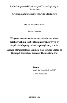 Wiązanie fosforanów w odciekach z osadów ściekowych na sorbentach hydrożelowych : Binding of phosphates in leachate from sewage sludge on hydrogel sorbents in terms of their natural use : rozprawa doktorska
