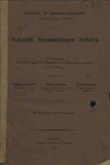 Seekanäle, Strommündungen, Seehäfen : als Ergänzung des dritten Bandes des Handbuchs der Ingenieurwissenschaften