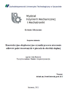 Konstrukcyjno-eksploatacyjne czynniki procesu niszczenia odlewów palet stosowanych w piecach do obróbki cieplnej : rozprawa doktorska