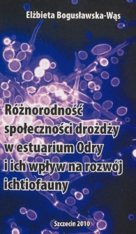 Różnorodność społeczności drożdży w estuarium Odry i ich wpływ na rozwój ichtiofauny