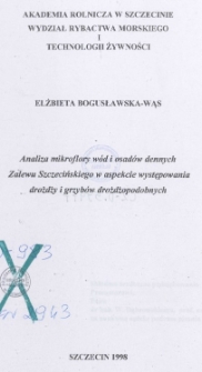 Analiza mikroflory w&oacute;d i osad&oacute;w dennych Zalewu Szczecińskiego w aspekcie wystepowania drożdży i grzyb&oacute;w drożdżopodobnych