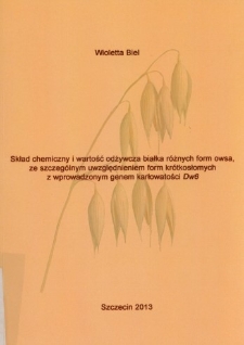 Skład chemiczny i wartość odżywcza białka różnych form owsa, ze szczególnym uwzględnieniem form krótkosłomych z wprowadzonym genem karłowatości Dw6