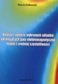 Analiza i synteza wybranych układów ekranujących pola elektromagnetyczne niskiej i średniej częstotliwości