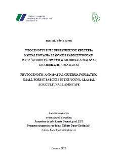 Fitocenotyczne i przestrzenne kryteria kształtowania leśnych i zadrzewionych wysp środowiskowych w młodoglacjalnym krajobrazie rolniczym = Phytocenotic and spatial criteria formating small forest patches in the young glacial agricultural landscape