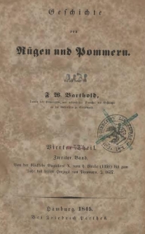 Geschichte von Rügen und Pommern. / T. 4, Bd. 2, Von der Rückkehr Bogislavs X. vom h. Grabe (1498) bis zum Tobe des letzten Herzogs von Pommern. I. 1637