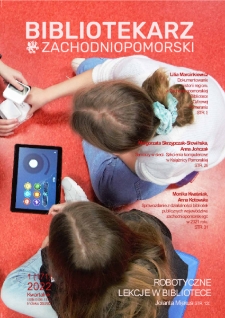 Bibliotekarz Zachodniopomorski : biuletyn poświęcony sprawom bibliotek i czytelnictwa Pomorza Zachodniego. R.63, 2022 nr 1 (171)