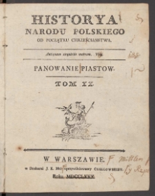 Historya Narodu Polskiego Od Początku Chrześcianstwa. T. 2, Panowanie Piastow
