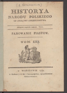 Historya Narodu Polskiego Od Początku Chrześcianstwa. T. 3, Panowanie Piastow