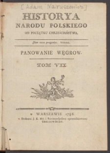 Historya Narodu Polskiego Od Początku Chrześciaństwa. T. 7, Panowanie Węgrow