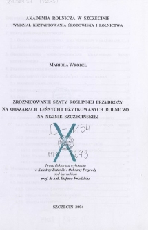 Zróżnicowanie szaty roślinnej przydroży na obszarach leśnych i użytkowanych rolniczo na Nizinie Szczecińskiej