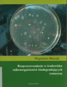 Rozprzestrzenienie w środowisku mikroorganizmów biodegradujących symazynę