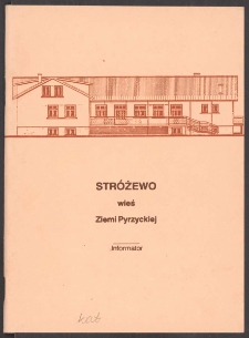 Stróżewo wieś ziemi pyrzyckiej. Informator