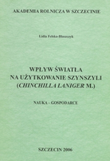 Wpływ światła na użytkowanie szynszyli (Chinchilla Laniger M.)