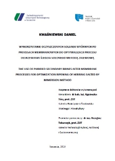 Wykorzystanie oczyszczonych solanek wtórnych po procesach membranowych do optymalizacji procesu dojrzewania śledzia solonego metodą zalewową = The use of purefied secondary brines after membrane processes for optimization ripening of herring salted by immersion method