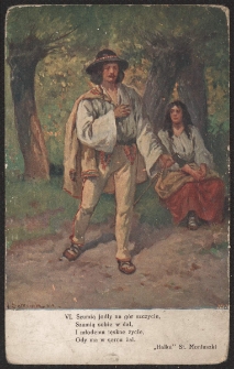 Szumią jodły na gór szczycie, szumia sobie w dal, i młodemu tęskne życie, gdy mu w sercu żal