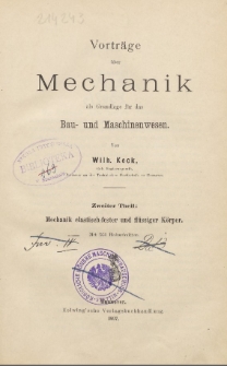 Vorträge über Mechanik als Grundlage für das Bau- und Maschinenwesen.