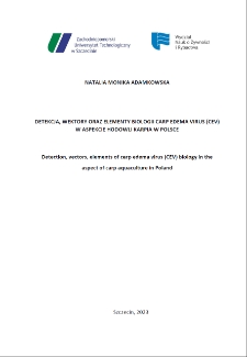 Detekcja, wektory oraz elementy biologii carp edema virus (CEV) w aspekcie hodowli karpia w Polsce =