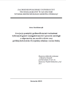Asocjacje pomiędzy polimorficznymi wariantami wybranych genów zaangażowanych w procesie autofagii a odpornością na mastitis u krów rasy polskiej holsztyńsko-fryzyjskiej odmiany czarno-białej