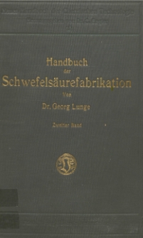 Handbuch der Schwefelsäurefabrikation und ihrer Nebenzweige