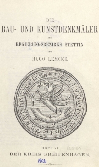 Die Bau- und Kunstdenkm&auml;ler des Regierungsbezirks Stettin