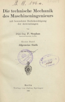 Die technische Mechanik des Maschineningenieurs mit besonderer Berücksichtigung der Anwendungen