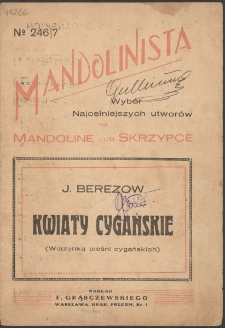 Kwiaty cygańskie : (wiązanka pieśni cygańskich)