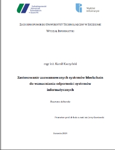 Zastosowanie zaawansowanych system&oacute;w blockchain do wzmacniania odporności system&oacute;w informatycznych