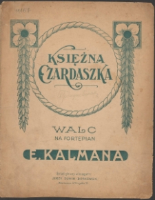 Księżna Czardaszka : walc : na fortepian