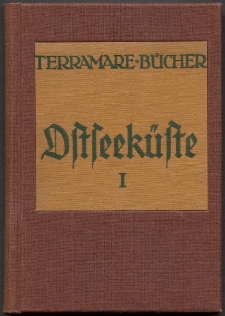 Die deutsche Ostseeküste : 1. Teil: Von Flensburg bis Stettin