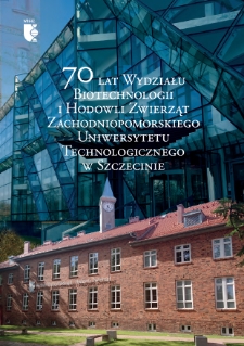 70 lat Wydziału Biotechnologii i Hodowli Zwierząt Zachodniopomorskiego Uniwersytetu Technologicznego w Szczecinie =