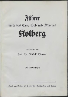 Führer durch das See-, Sol- und Moorbad Kolberg : [mit Abbildungen]