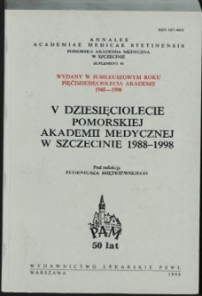 V dziesięciolecie Pomorskiej Akademii Medycznej w Szczecinie 1988-1998