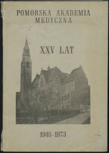 XXV lat Pomorskiej Akademii Medycznej w Szczecinie : wspomnienia