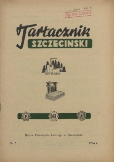 Tartacznik Szczeciński : biuletyn kwartalny Klubu Techniki i Racjonalizacji Rejonu Przemysłu Leśnego w Szczecinie. 1956 nr 5