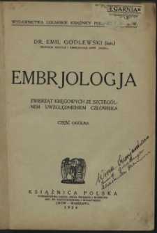 Embrjologja zwierząt kręgowych ze szczególnem uwzględnieniem człowieka : część ogólna