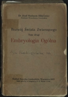 Rozwój świata zwierzęcego. T. 2. Embryologia ogólna