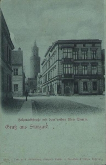 Gruß aus Stargard, Holzmarktstraße mit dem rothen Meer-Turm