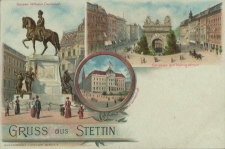 Gruss aus Stettin, Kaiser Wilhelm Denkmal, Strasse am Königsthor, General Landschaft