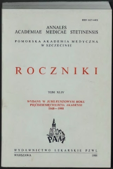 Annales Academiae Medicae Stetinensis = Roczniki Pomorskiej Akademii Medycznej w Szczecinie. 1998, 44