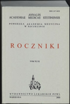 Annales Academiae Medicae Stetinensis = Roczniki Pomorskiej Akademii Medycznej w Szczecinie. 2000, 46