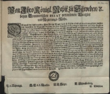 Von Ihro Königl. Maytt. zu Schweden [et]c. beym Pommerschen Estat verordnete Cantzler und Regierungs-Räthe : Demnach bey höchstermeldter Ihro Königl. Maytt. die E.E. Städte ohnlängst klagend vorgestellet, welcherstalt denenselben die Bürgerliche Nahrung des Bier-Brauens und Brandtwein-Brennens zum feilen Kauffe, in diesem Seculo bey denen [...] Kriegs Recidiven [...] von denen Land-Leuten so auff dem platten Lande wohnen, fast gar entzogen worden [...] : [Dat.] Signatum Stettin, den 6. Julii Anno 1698