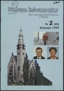 Biuletyn Informacyjny : Pomorska Akademia Medyczna w Szczecinie. Nr 2 (20), Kwiecień 1999