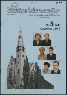 Biuletyn Informacyjny : Pomorska Akademia Medyczna w Szczecinie. Nr 3 (21), Czerwiec 1999