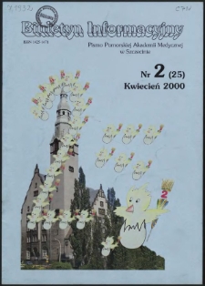 Biuletyn Informacyjny : Pomorska Akademia Medyczna w Szczecinie. Nr 2 (25), Kwiecień 2000
