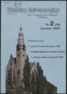 Biuletyn Informacyjny : Pomorska Akademia Medyczna w Szczecinie. Nr 2 (40), Czerwiec 2003