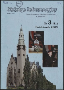 Biuletyn Informacyjny : Pomorska Akademia Medyczna w Szczecinie. Nr 3 (41), Październik 2003